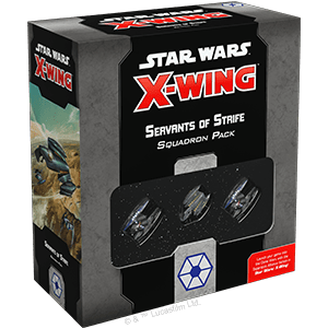 Star Wars X-Wing Servants of Strife Squadron Pack
